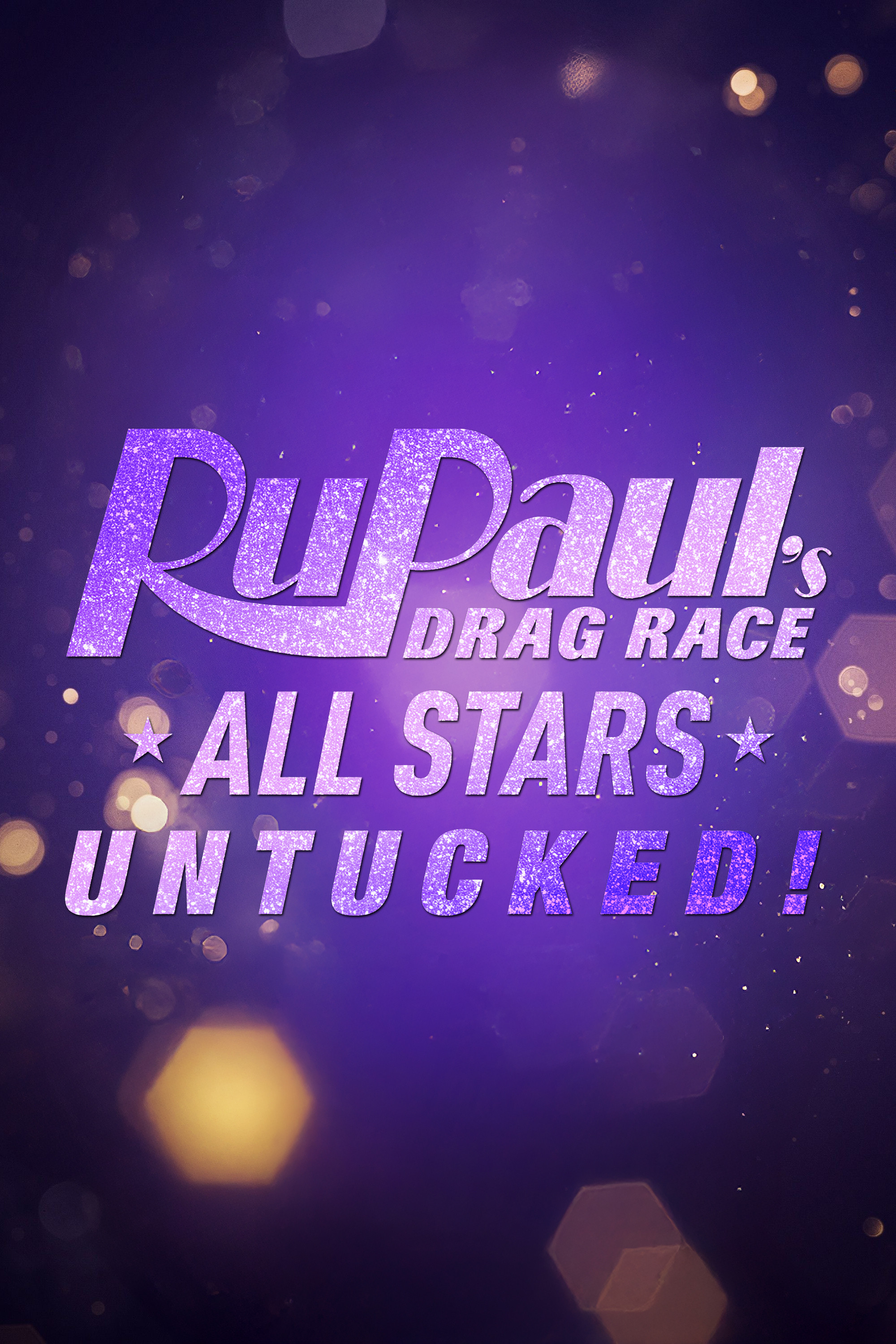 RuPaul: Reinas del drag: All Stars: ¡Desatadas!