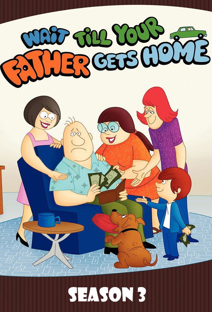 Wait Till Your Father Gets Home
