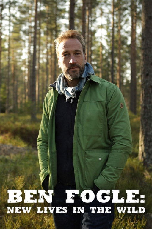 Ben Fogle: New Lives In The Wild