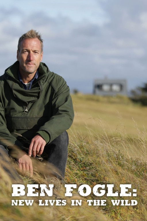 Ben Fogle: New Lives In The Wild