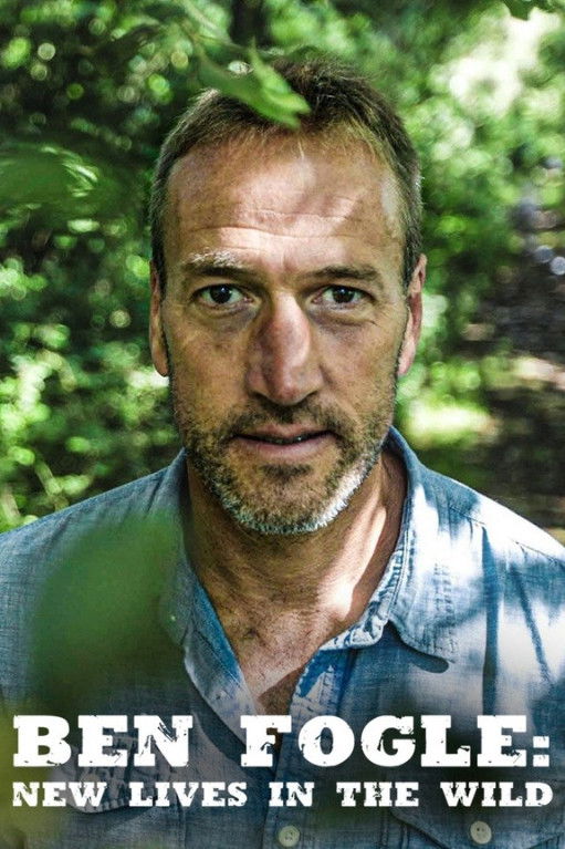 Ben Fogle: New Lives In The Wild