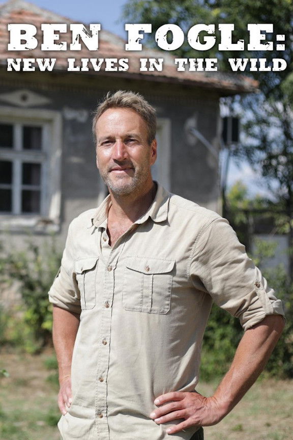 Ben Fogle: New Lives In The Wild