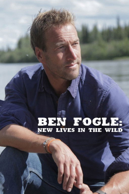 Ben Fogle: New Lives In The Wild