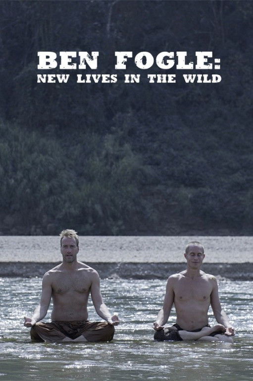 Ben Fogle: New Lives In The Wild