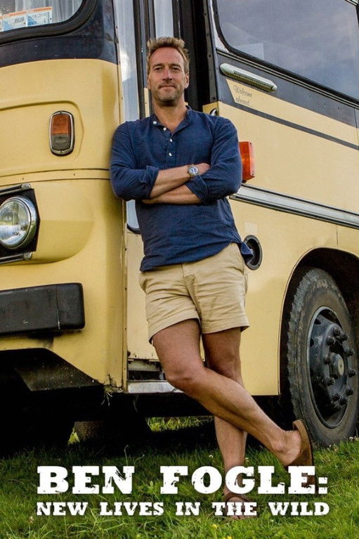 Ben Fogle: New Lives In The Wild