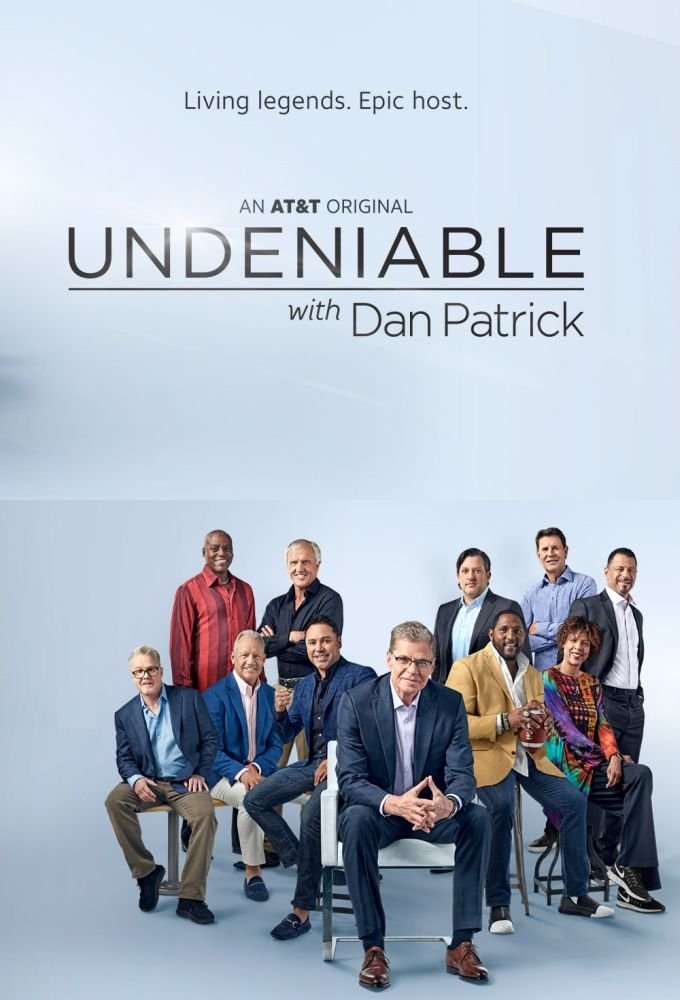 Undeniable with Dan Patrick