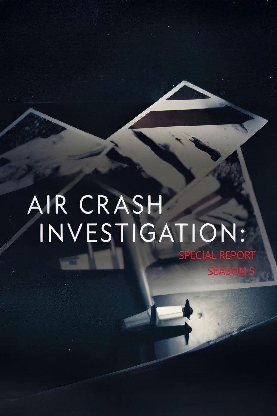 Air Crash Investigation: Special Report