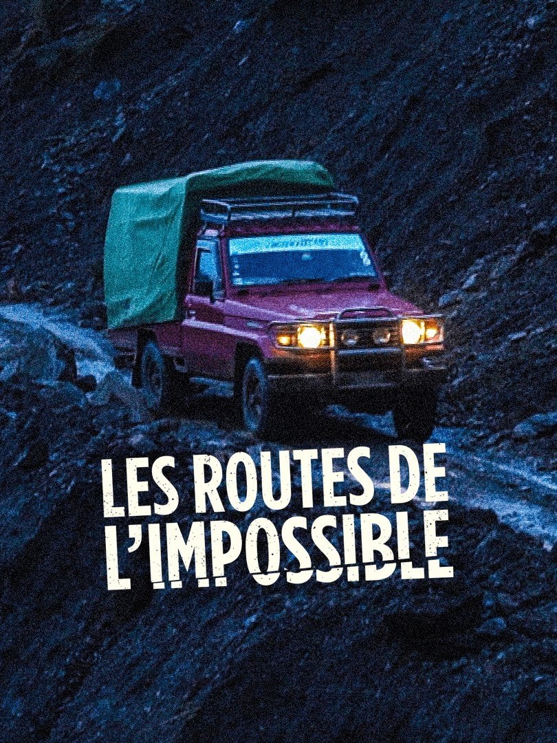 Les Routes de l'impossible
