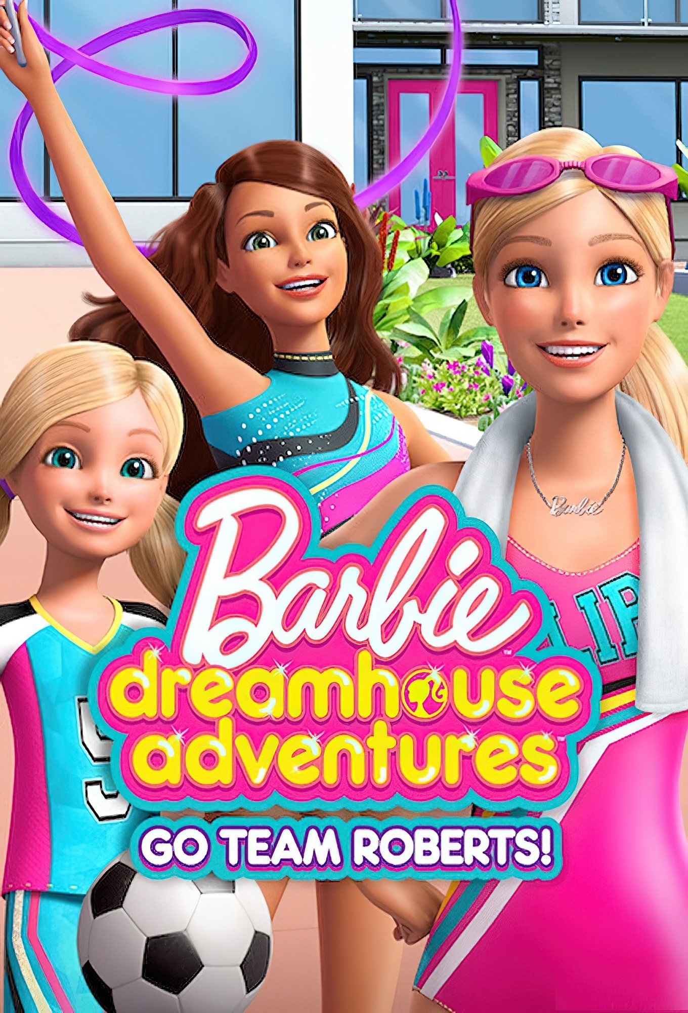 Barbie Dreamhouse Adventures: Go Team Roberts