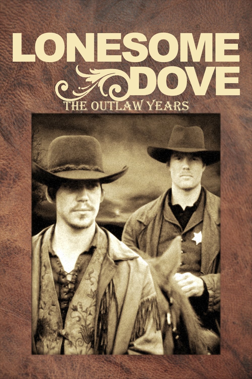 Lonesome Dove: The Outlaw Years