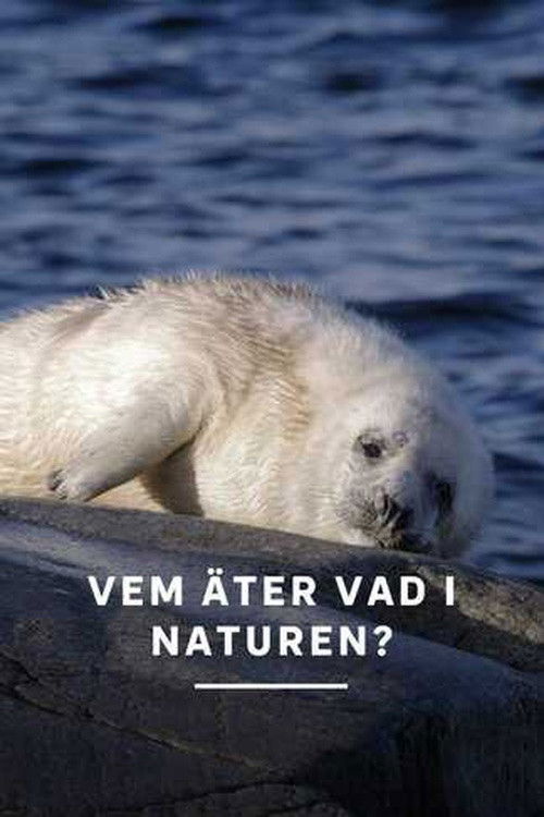 Vem äter vad i naturen?