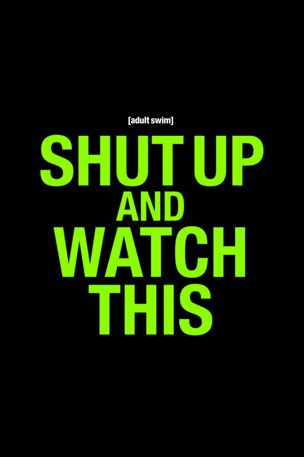 Shut Up and Watch This