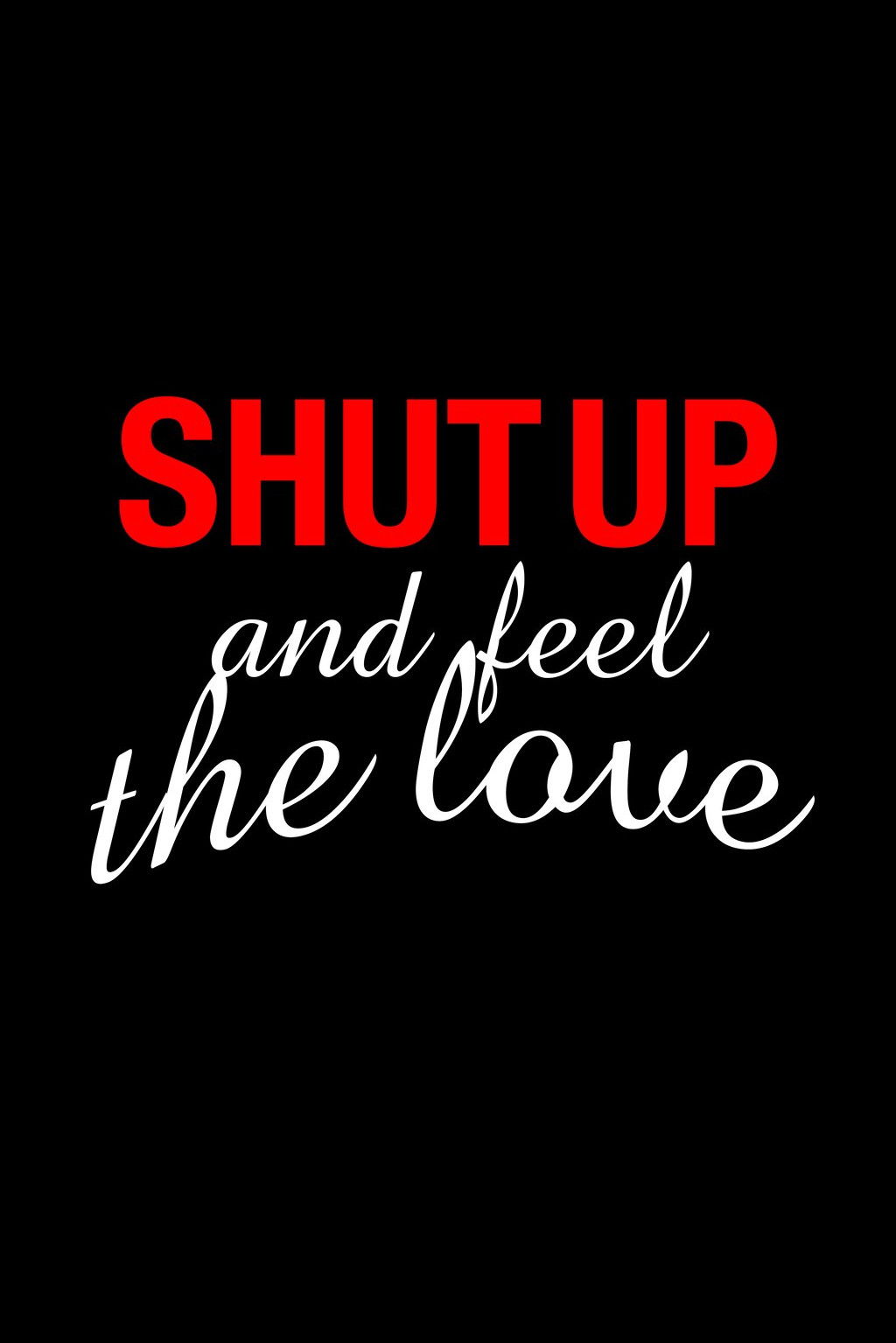 Shut Up and Watch This