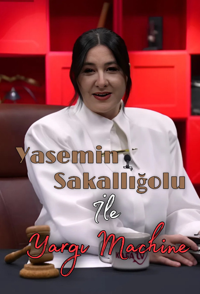 Yasemin Sakallıoğlu İle Yargı Machine