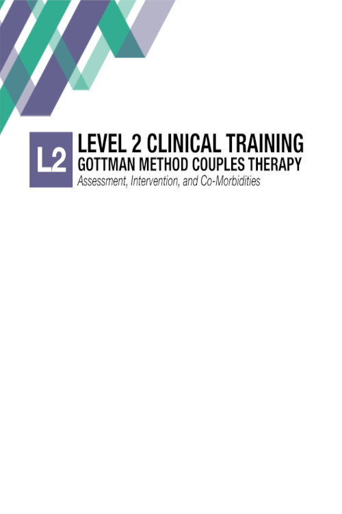 Clinical Foundations in Gottman Method Couples Therapy