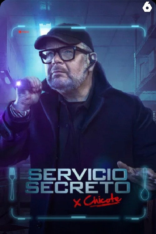 Servicio secreto x Chicote
