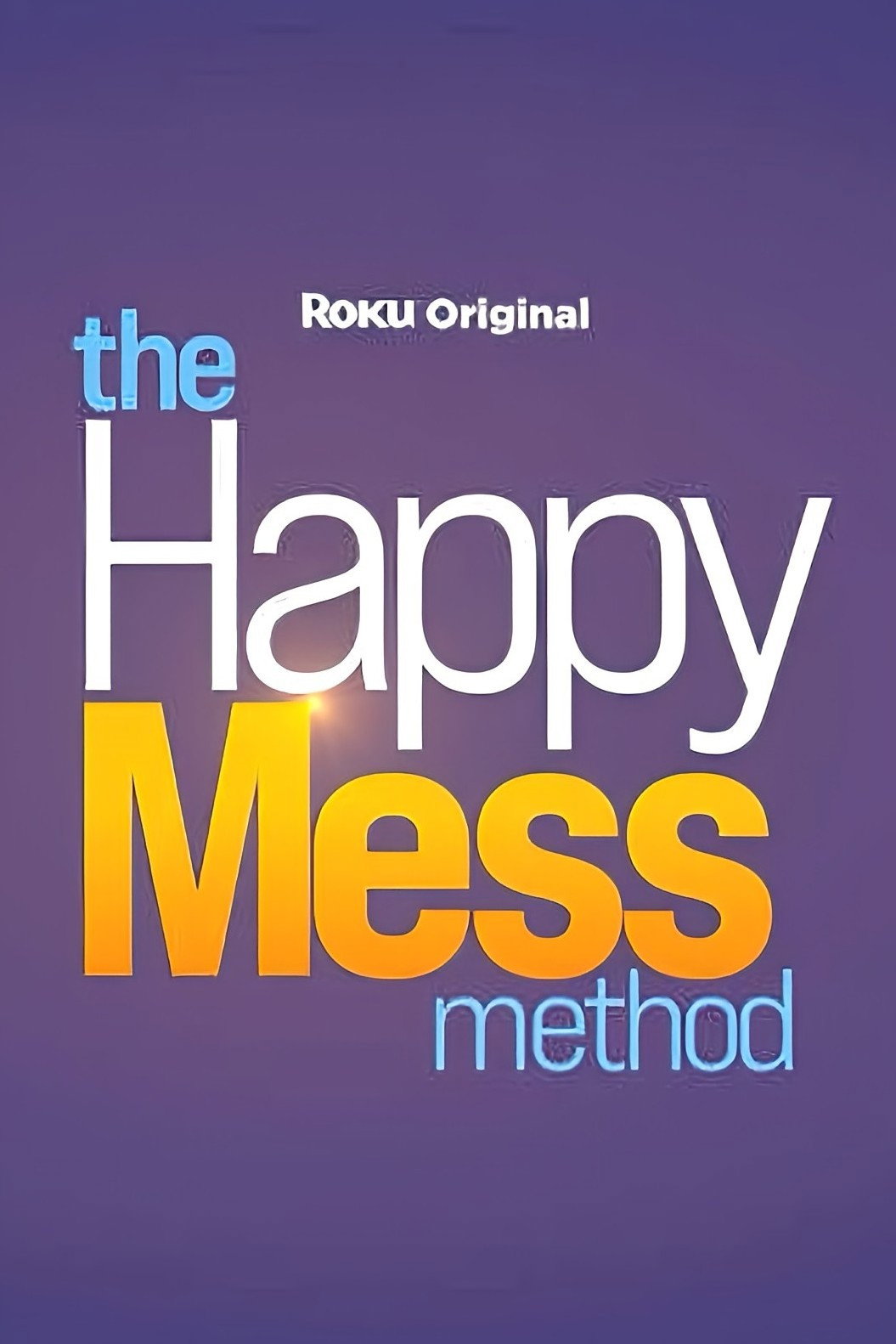 The Happy Mess Method