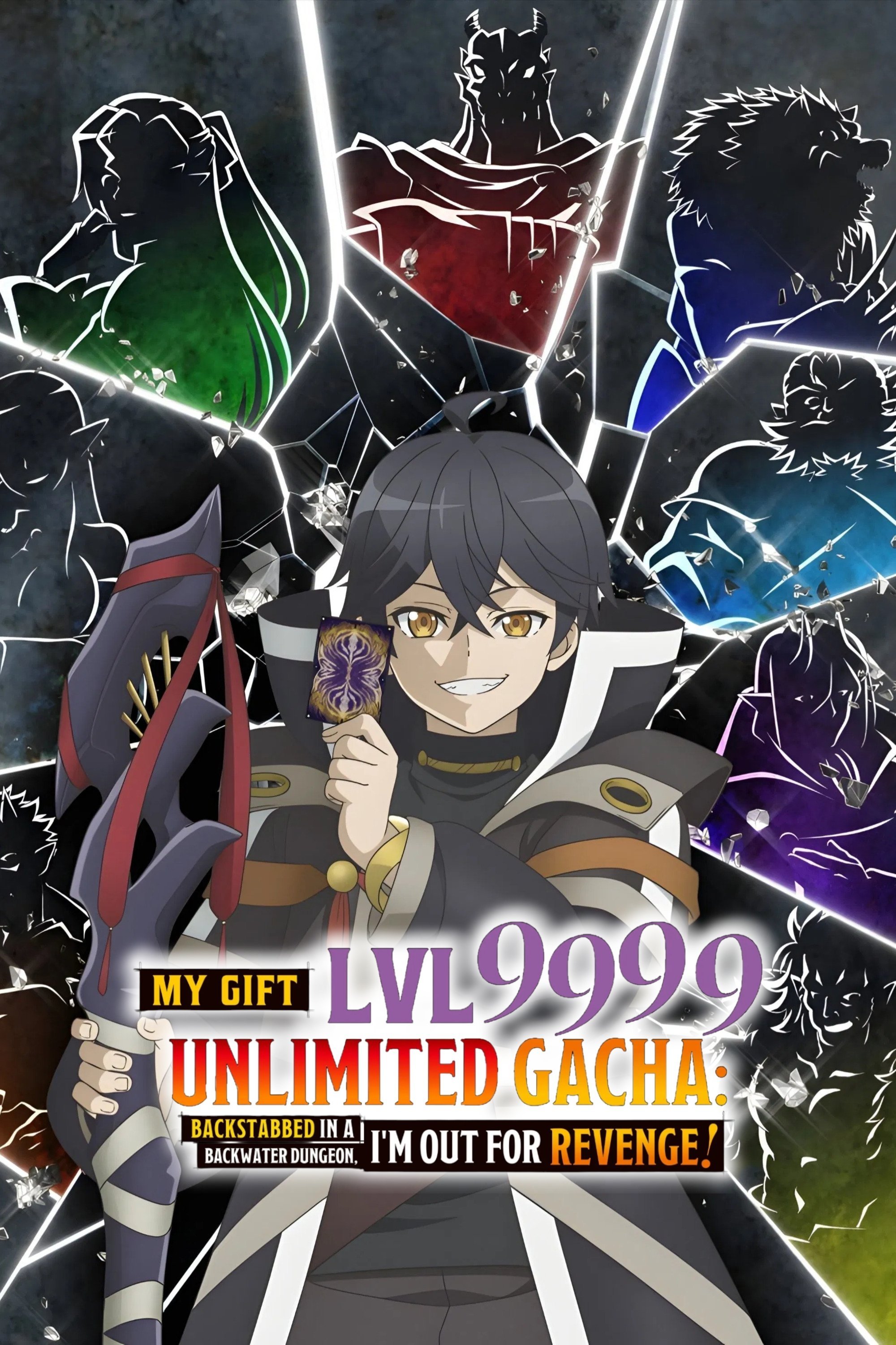 Backstabbed in a Backwater Dungeon: My Trusted Companions Tried to Kill Me, but Thanks to the Gift of an Unlimited Gacha I Got LVL 9999 Friends and Am Out for Revenge on My Former Party Members and the World