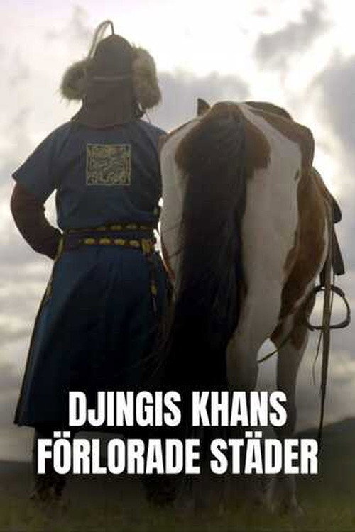 The Lost Cities of Genghis Khan
