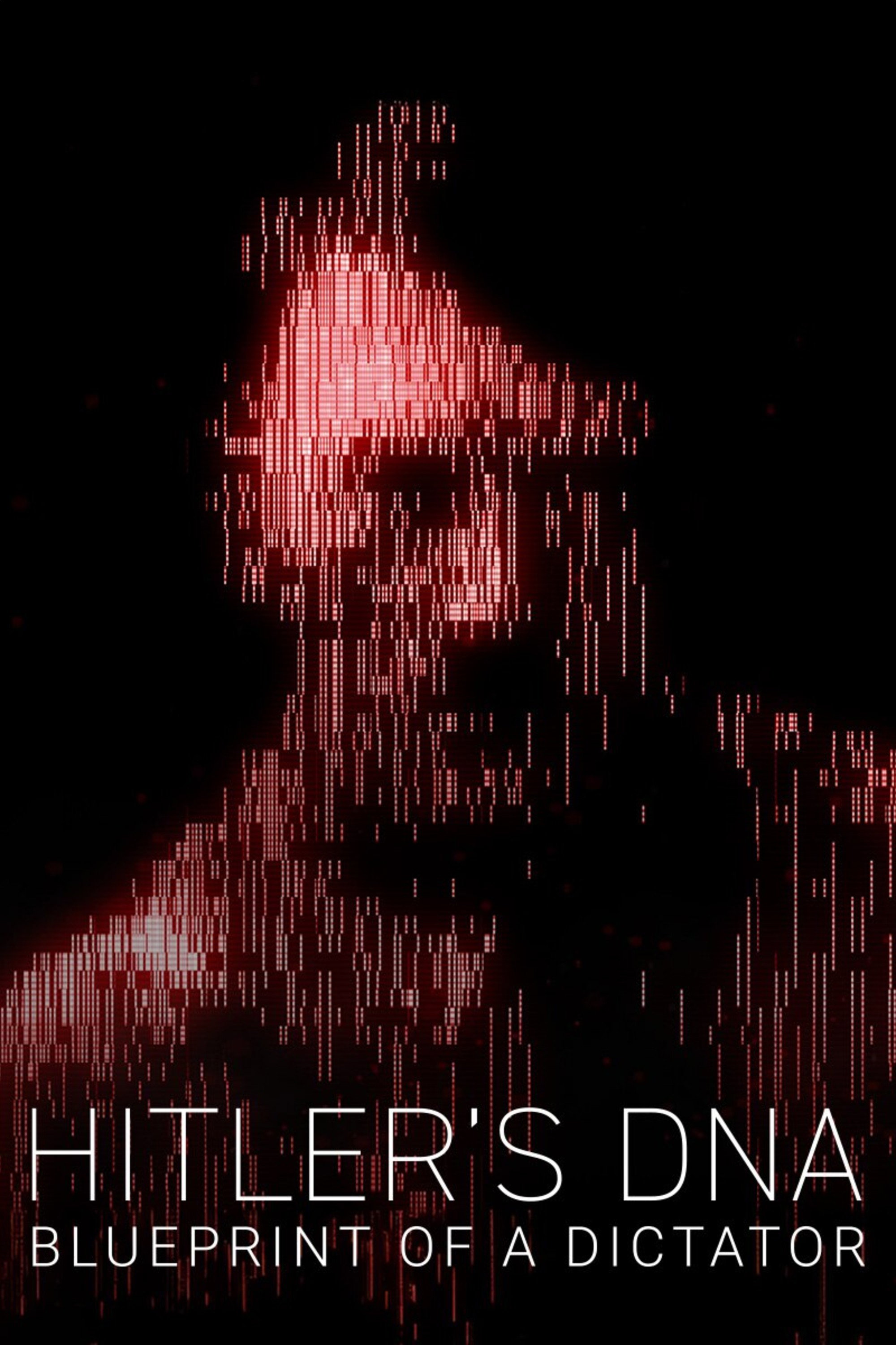 Hitler's DNA: Blueprint of a Dictator