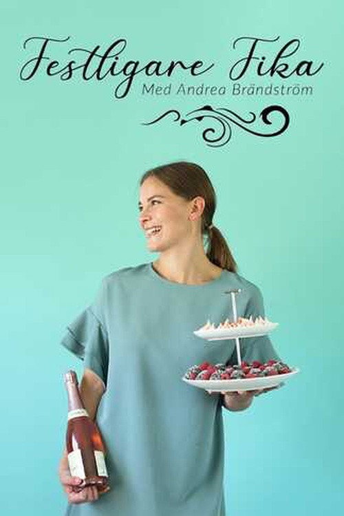 Festligare fika med Andréa
