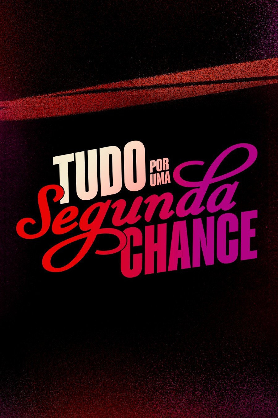 Tudo por uma Segunda Chance