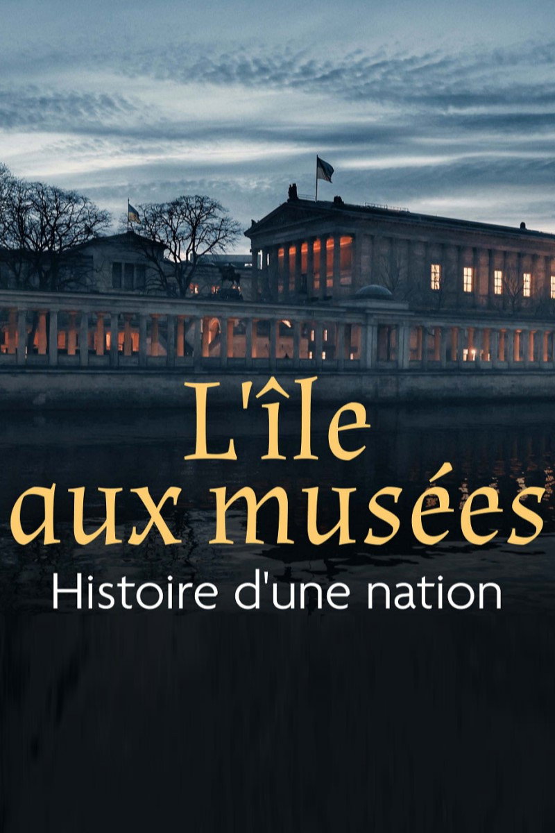 Museumsinsel Berlin - Geschichte einer Nation