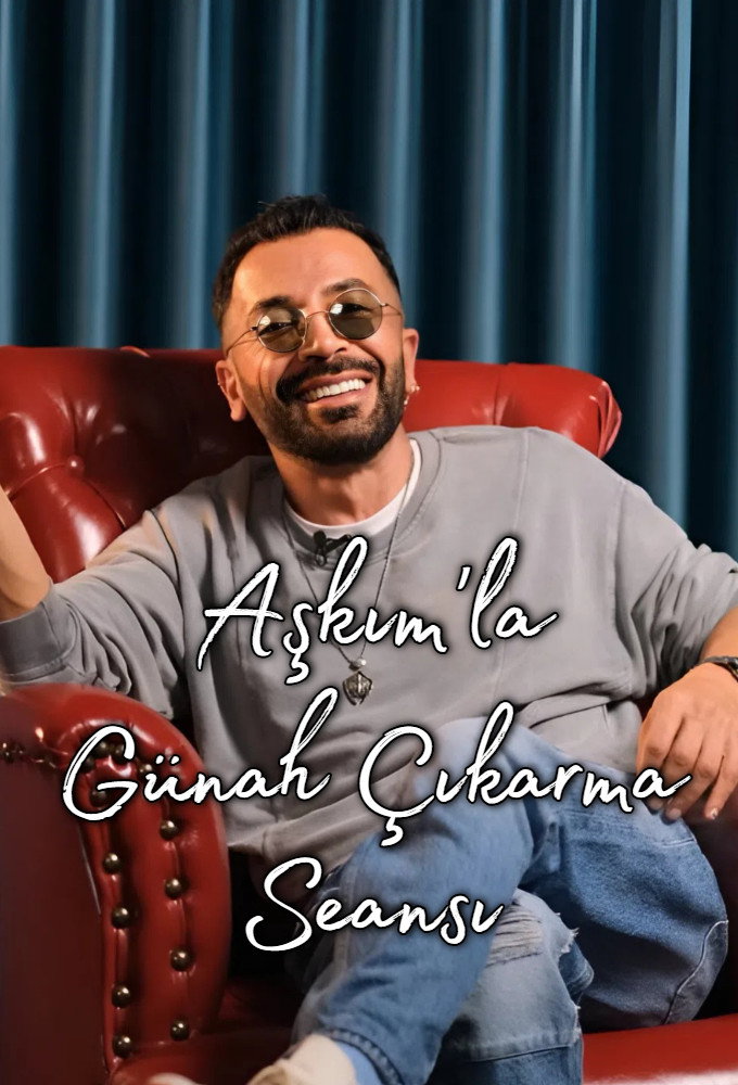 Aşkım'la Günah Çıkarma Seansı