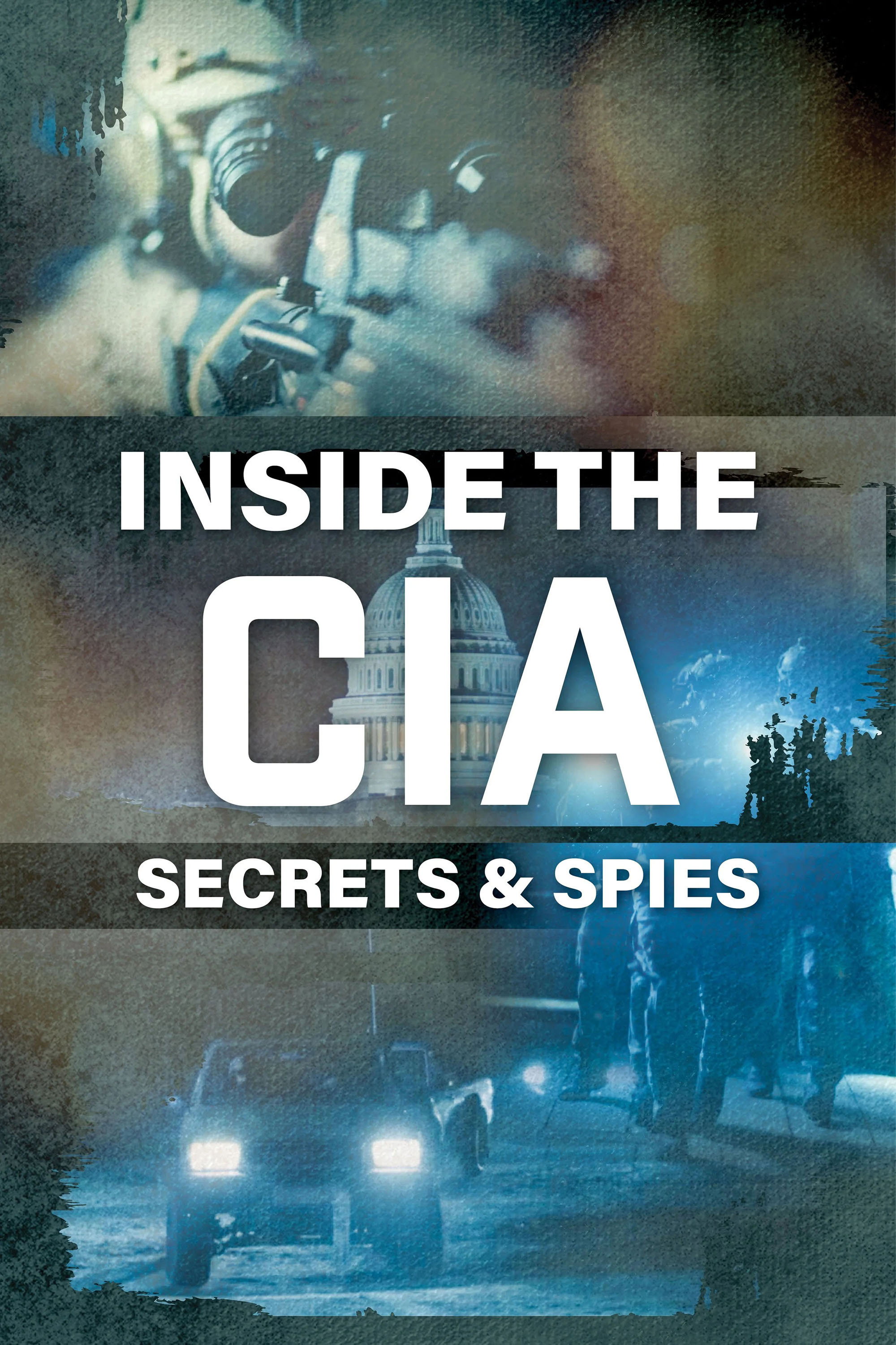 Inside the CIA: Secrets & Spies