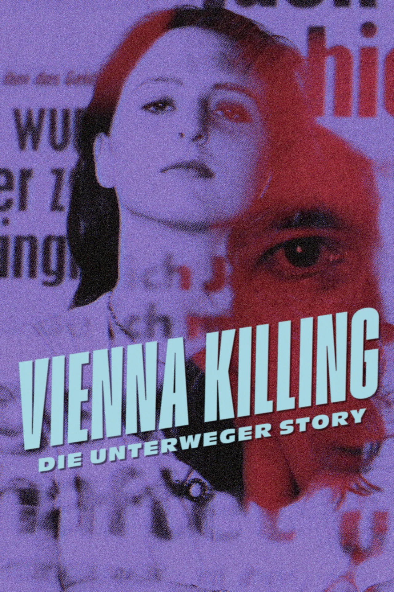 Vienna Killing: Die Unterweger Story