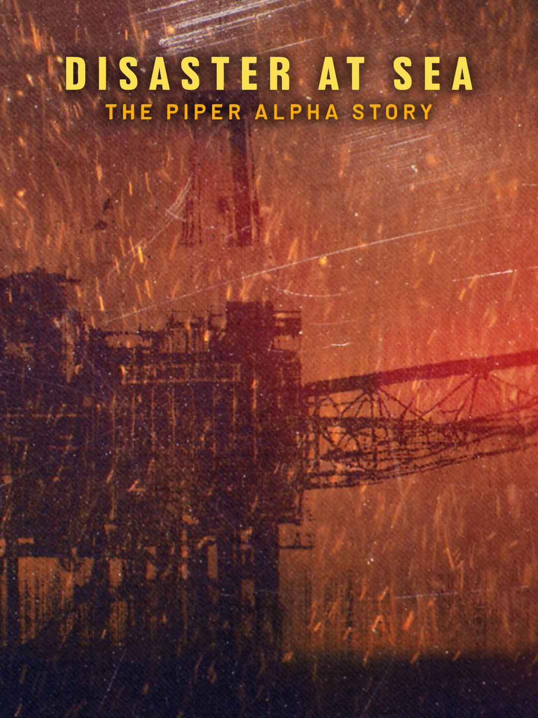 Disaster at Sea: The Piper Alpha Story