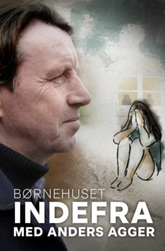 Indefra med Anders Agger - Børnehuset
