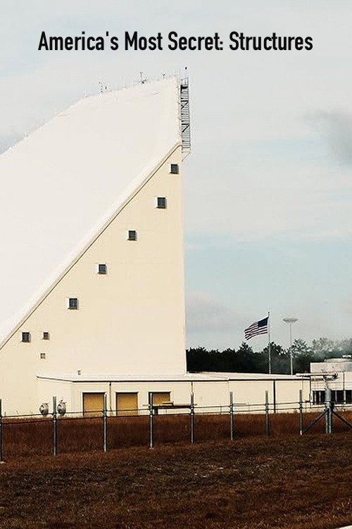 America's Most Secret: Structures