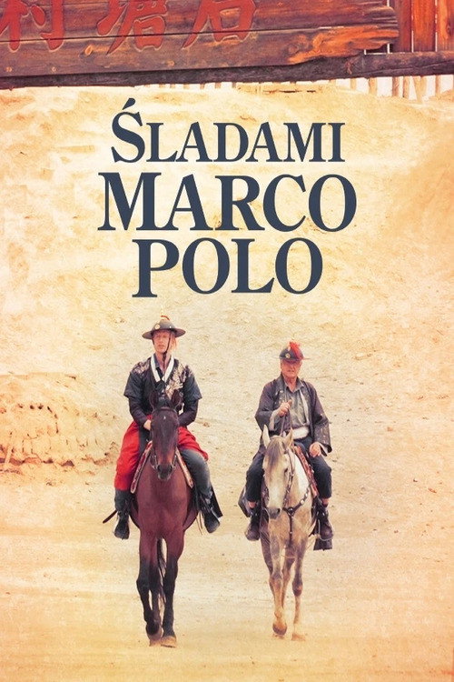 In The Footsteps Of Marco Polo