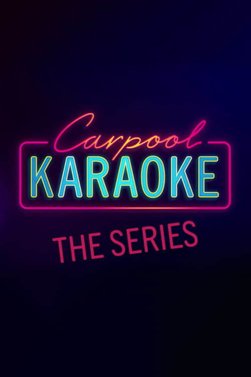 Carpool Karaoke: The Series