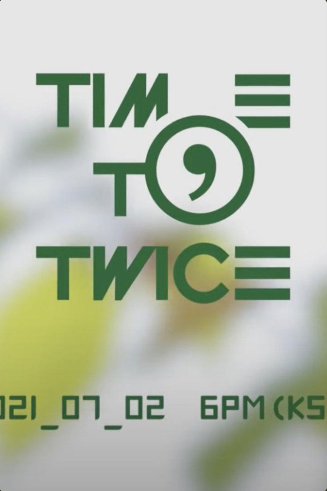 TIME TO TWICE