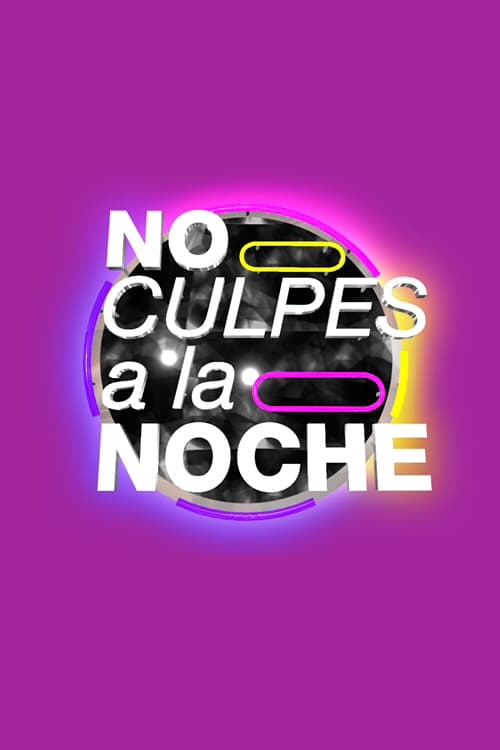 No culpes a la noche