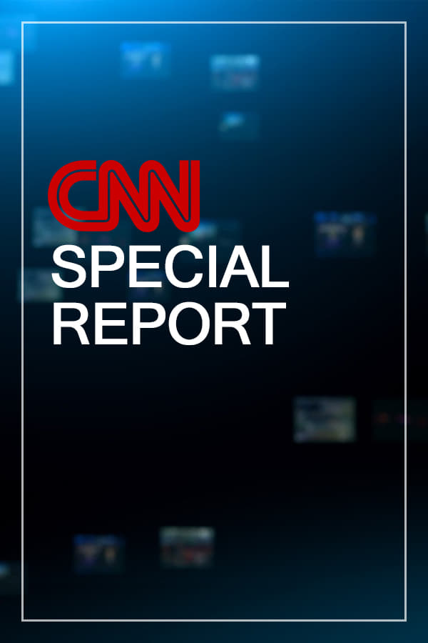 CNN Special Report