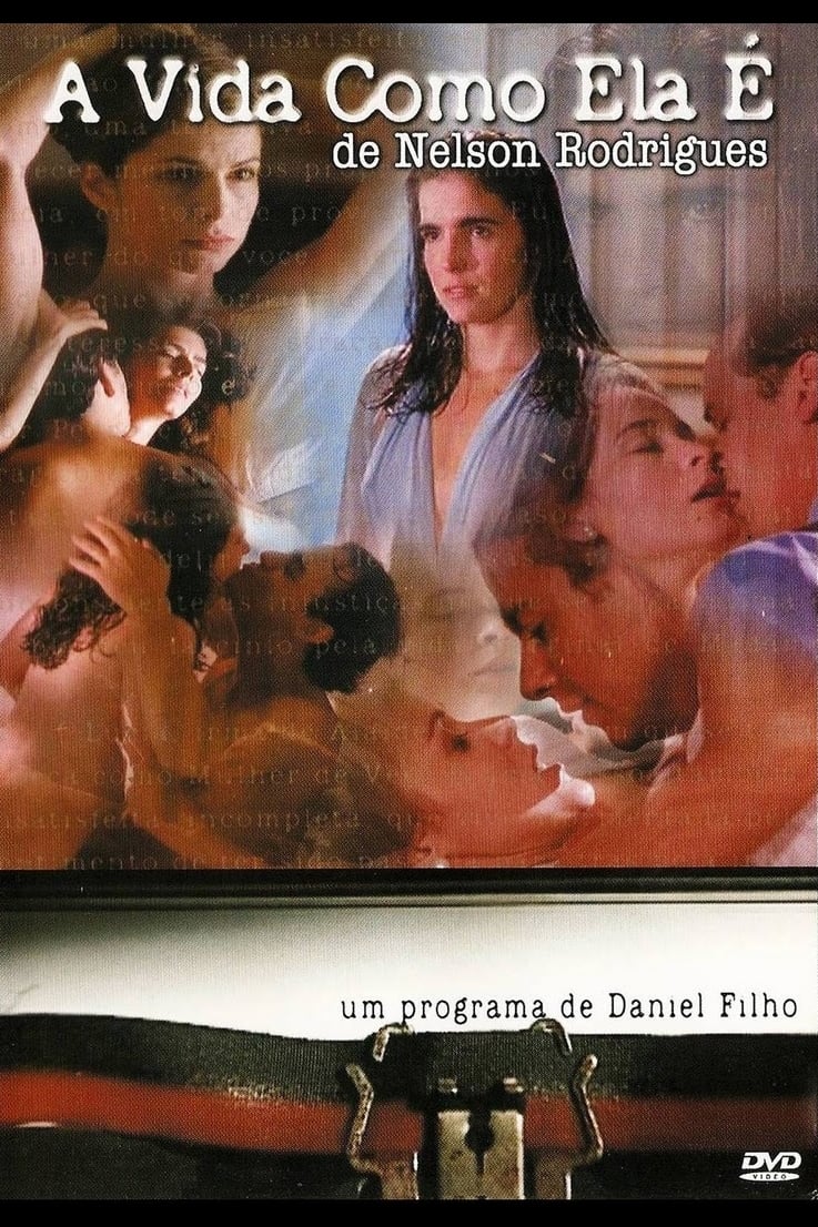 A Vida Como Ela É...