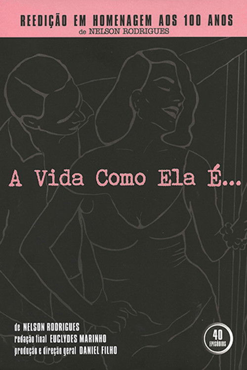 A Vida Como Ela É...