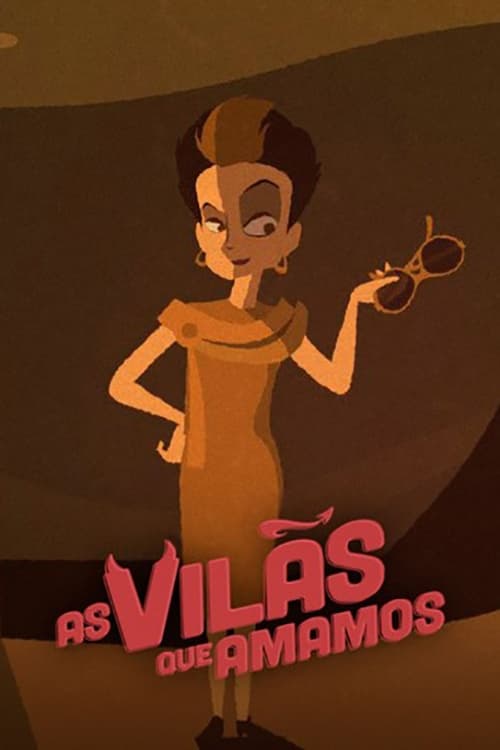 As Vilãs Que Amamos