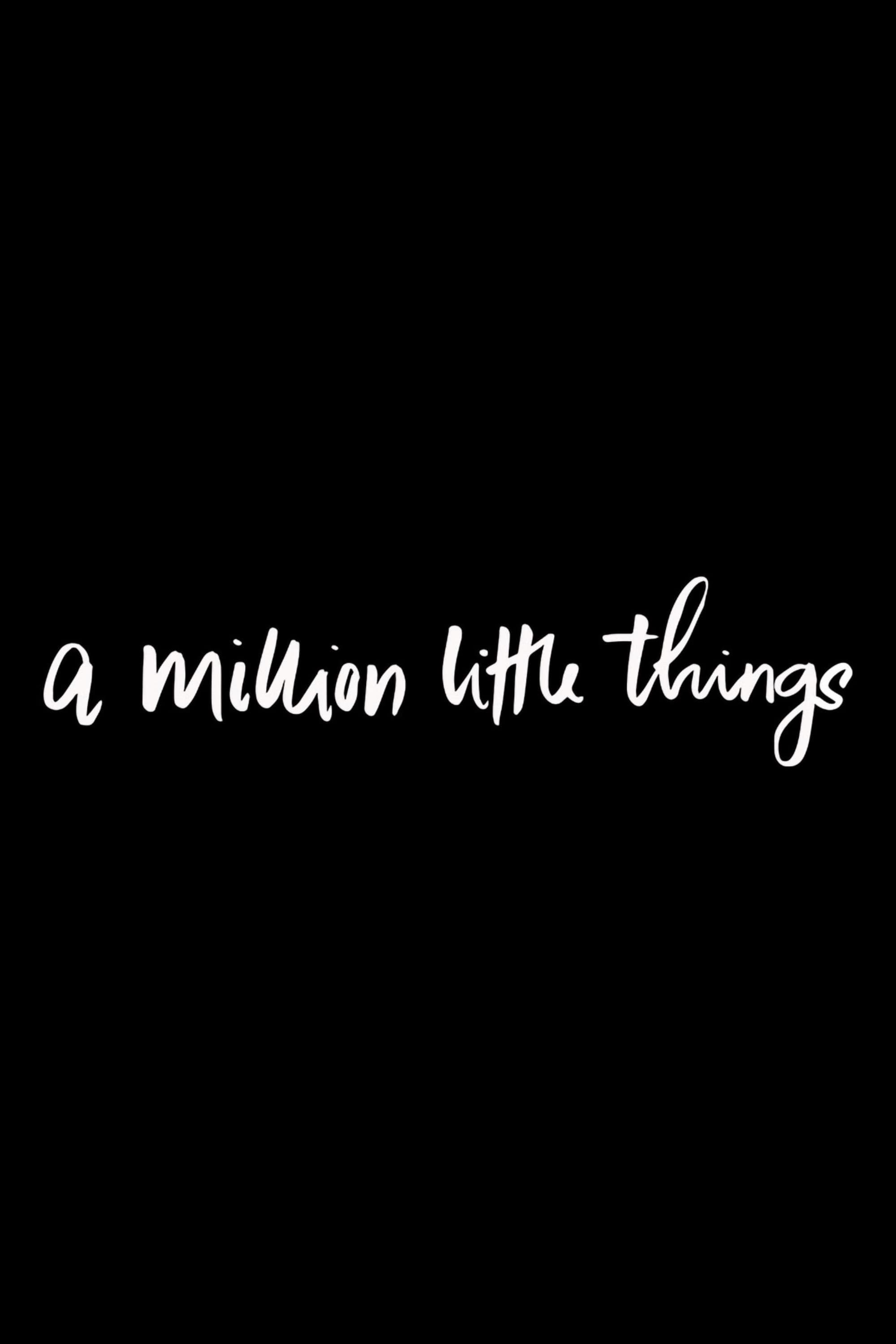 A Million Little Things