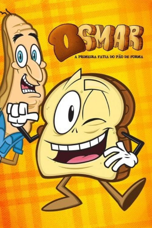 Osmar, a Primeira Fatia do Pão de Forma - A Série