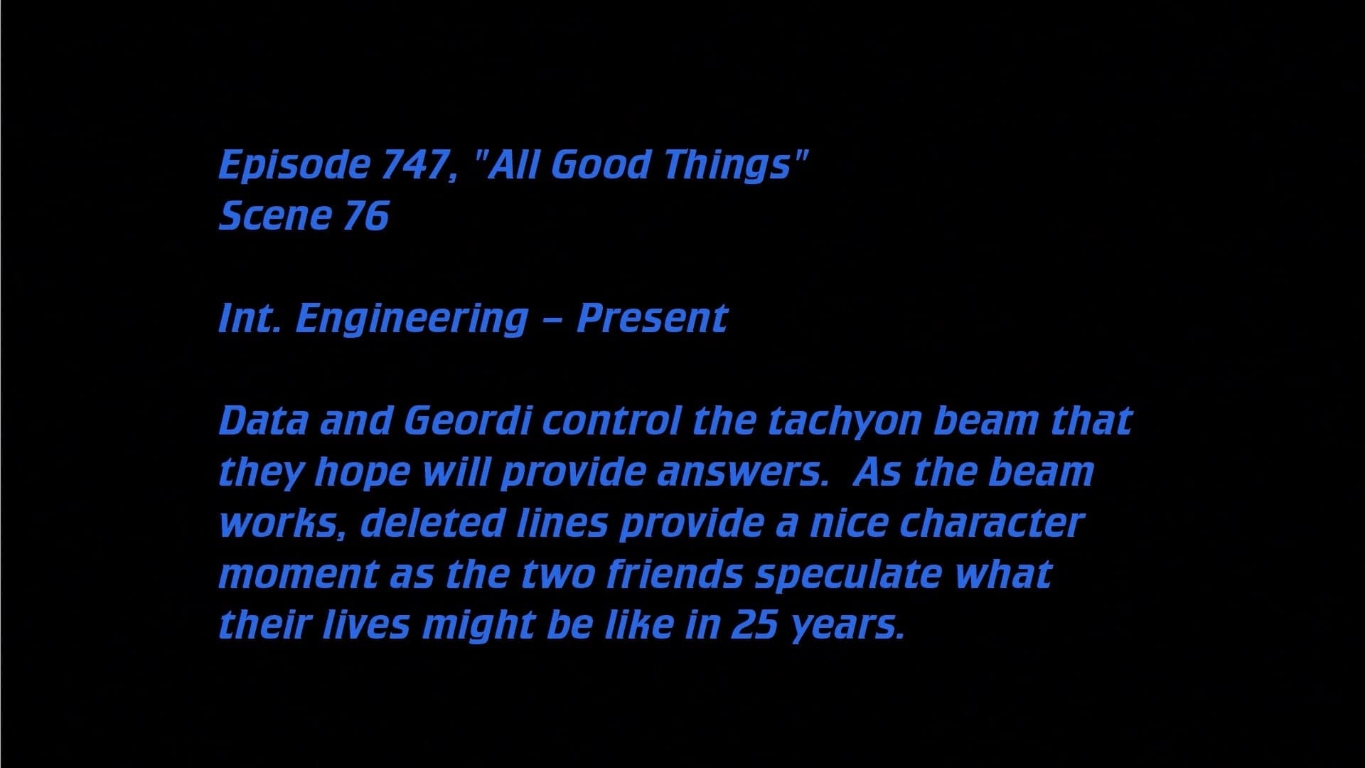 Deleted Scenes: S7E2-E26 - All Good Things...