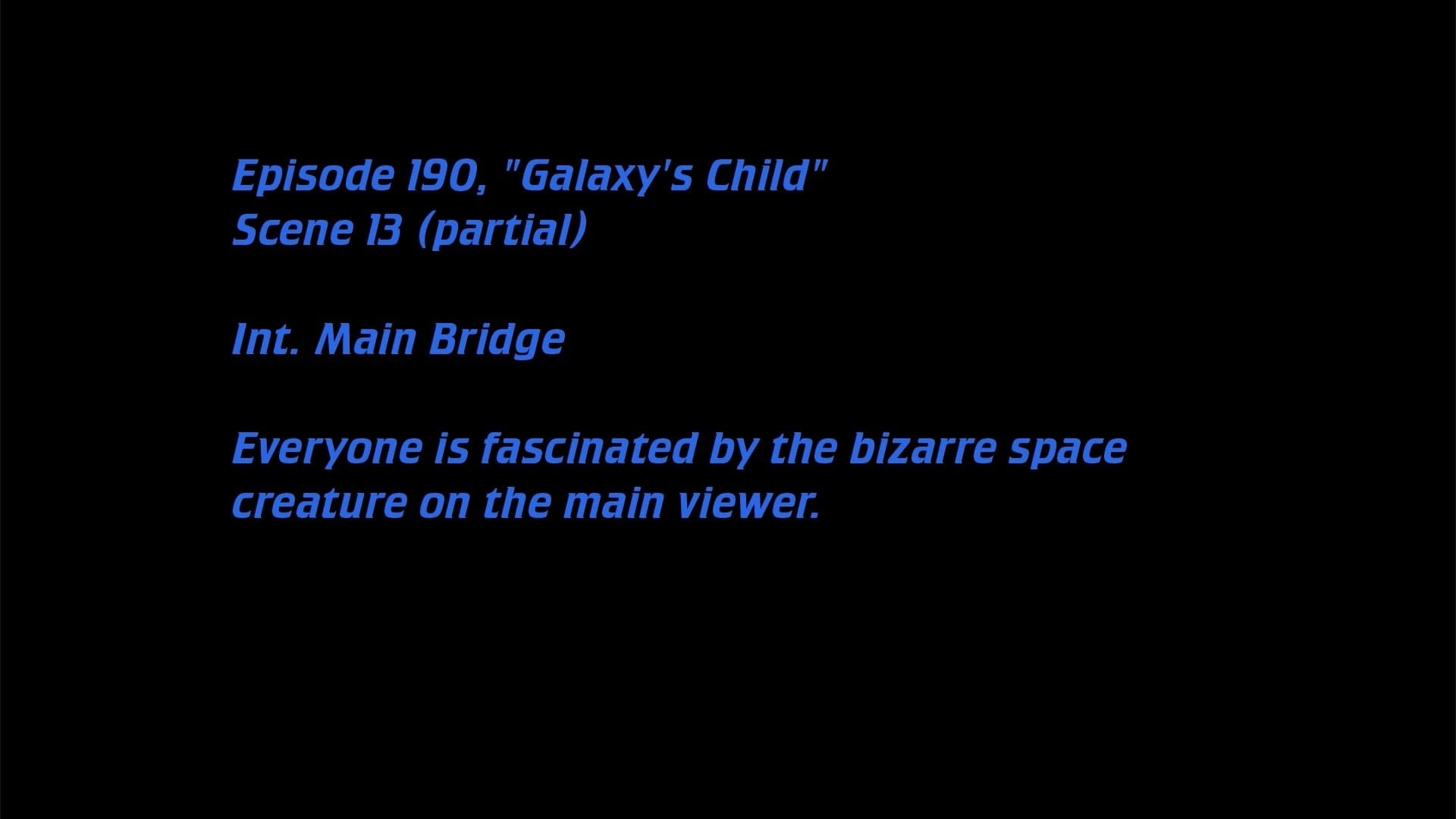 Deleted Scenes: S4E16 - Galaxy's Child