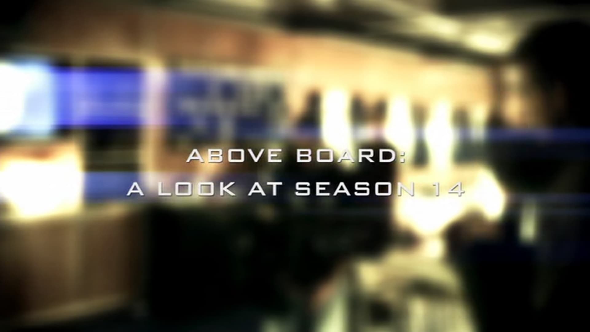 Above Board: A Look At Season 14