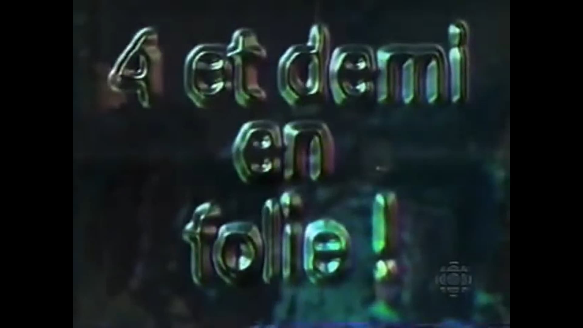 4 et demi en folie !