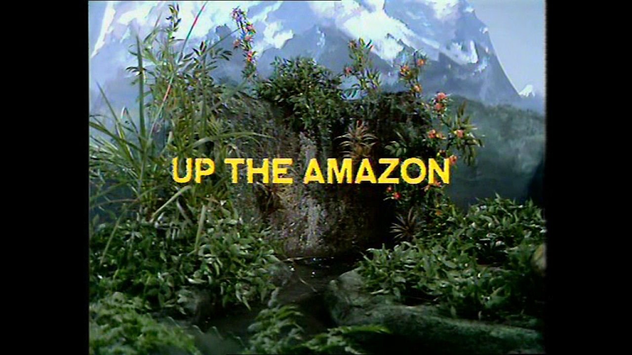 Episode 9: UP THE AMAZON