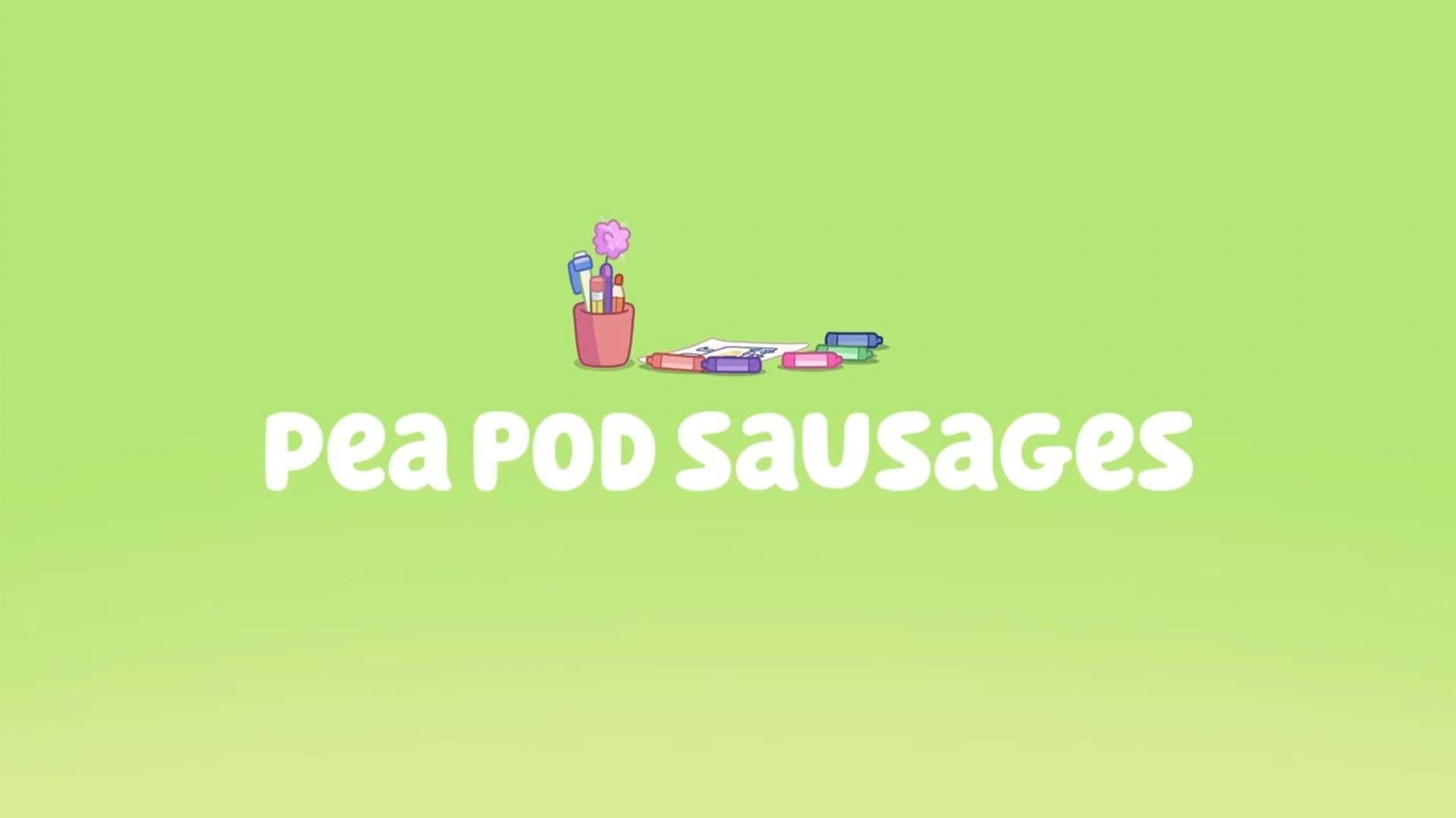 Bonus Bits - Pea Pod Sausages