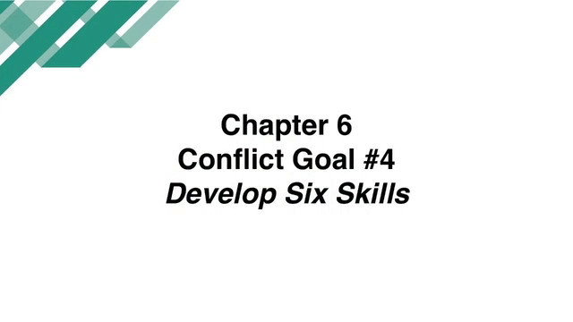 Capítulo 6 - Objetivo de conflicto 4: Desarrollar seis habilidades